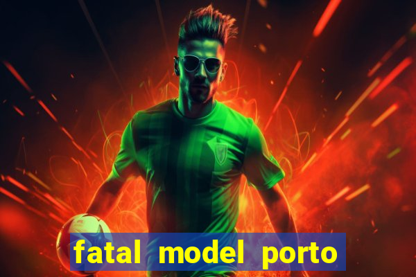 fatal model porto alegre do norte